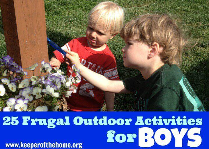 25 Frugal, Creative Outdoor Activities for BOYS 25 Frugal, Creative Outdoor Activities for BOYS