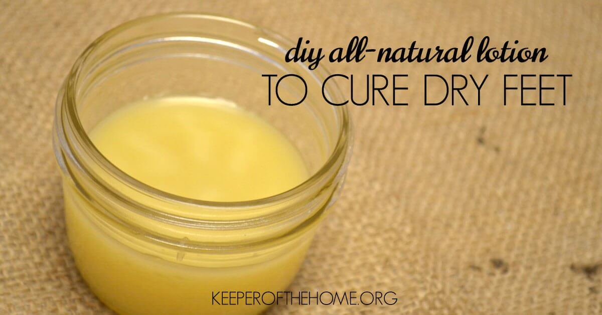 DIY AllNatural Lotion for Dry Feet